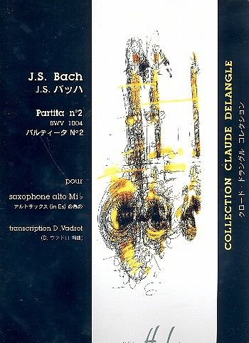 Partita no.2 BWV1004 pour saxophone alto Partita no.2 BWV1004 pour saxophone alto