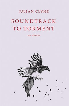 Soundtrack to Torment (eBook, ePUB) - Clyne, Julian