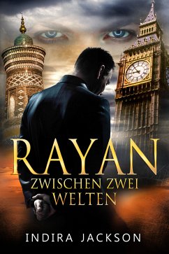 Rayan - Zwischen zwei Welten (eBook, ePUB) - Jackson, Indira