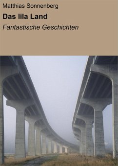 Das lila Land (eBook, ePUB) - Sonnenberg, Matthias