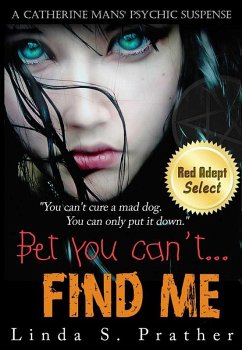 Cover Bet You Can't Find Me (Catherine Mans Psychic Suspense, #1) (eBook, ePUB)