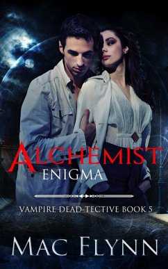 Alchemist Enigma (Vampire Dead-tective #5) (eBook, ePUB) Cover Alchemist Enigma (Vampire Dead-tective #5) (eBook, ePUB)