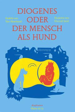Diogenes oder der Mensch als Hund (fixed-layout eBook, ePUB) - Sorel, Vincent; Marchand, Yan