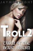 Troll 2: Taken by the Beast Reborn (eBook, ePUB) Troll 2: Taken by the Beast Reborn (eBook, ePUB)