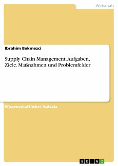 Supply Chain Management. Aufgaben, Ziele, Maßnahmen und Problemfelder (eBook, PDF) - Bekmezci, Ibrahim