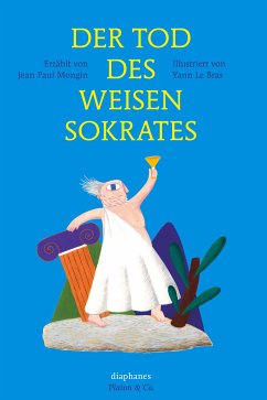 Der Tod des weisen Sokrates (fixed-layout eBook, ePUB) - Le Bras, Yann; Mongin, Jean Paul