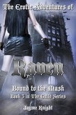 The Erotic Adventures of Raven: Bound to the Mask (The Guild Series, #3) (eBook, ePUB) The Erotic Adventures of Raven: Bound to the Mask (The Guild Series, #3) (eBook, ePUB)