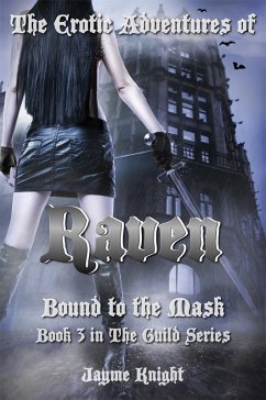 Cover The Erotic Adventures of Raven: Bound to the Mask (The Guild Series, #3) (eBook, ePUB)