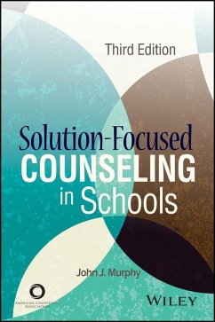 Solution-Focused Counseling in Schools (eBook, ePUB) - Murphy, John J.