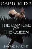 Captured 3: The Capture of the Queen (eBook, ePUB)