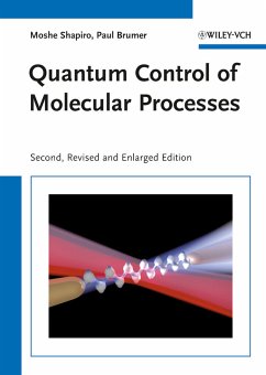 Quantum Control of Molecular Processes (eBook, PDF) - Shapiro, Moshe; Brumer, Paul