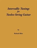Intervallic Tunings for Twelve-String Guitar (eBook, ePUB) Intervallic Tunings for Twelve-String Guitar (eBook, ePUB)