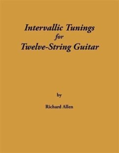 Intervallic Tunings for Twelve-String Guitar (eBook, ePUB) - Allen, Richard