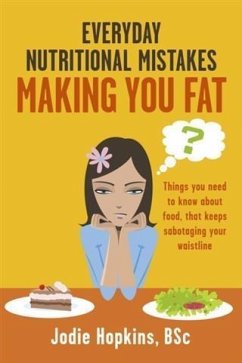 Cover Everyday Nutritional Mistakes Making You Fat (eBook, ePUB)