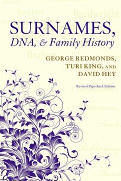 Surnames, Dna, and Family History - Redmonds, George (Freelance historian, Freelance historian); King, Turi (University of Leicester); Hey, David (University of Sheffield (Emeritus))