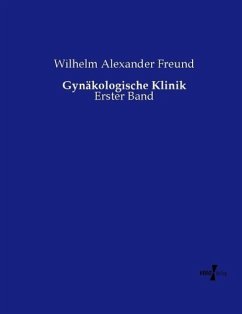 Gynäkologische Klinik - Freund, Wilhelm Alexander