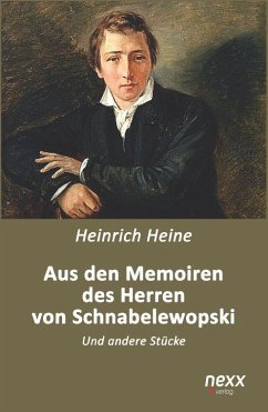 Aus den Memoiren des Herren von Schnabelewopski - Heine, Heinrich