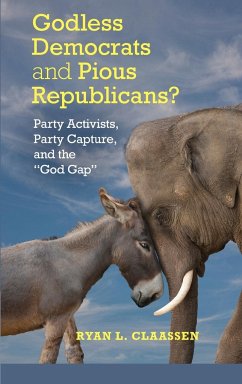 Godless Democrats and Pious Republicans? - Claassen, Ryan L.