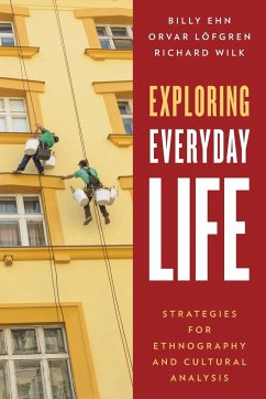 Exploring Everyday Life - Ehn, Billy; Löfgren, Orvar; Wilk, Richard