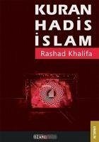 Kuran, Hadis, Islam - Khalife, Rashad