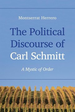 The Political Discourse of Carl Schmitt - Herrero, Montserrat