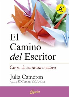 El camino del escritor : curso de escritura creativa - Cameron, Julia