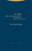 El arte de la mediación. Argumentación, negociación y mediación