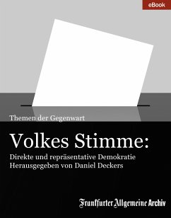 Volkes Stimme: Direkte und repräsentative Demokratie (eBook, PDF) - Frankfurter Allgemeine Archiv