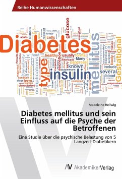 Diabetes mellitus und sein Einfluss auf die Psyche der Betroffenen - Hellwig, Madeleine