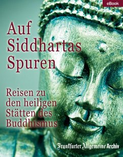 Auf Siddhartas Spuren (eBook, ePUB) - Frankfurter Allgemeine Archiv