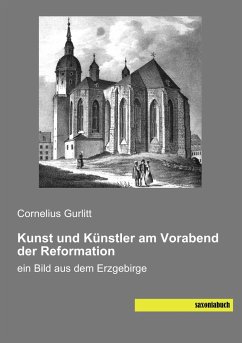 Kunst und Künstler am Vorabend der Reformation - Gurlitt, Cornelius