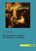 Die Dresdener Galerie - Geschichten und Bilder