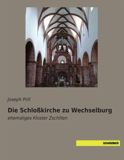 Die Schloßkirche zu Wechselburg - Prill, Joseph