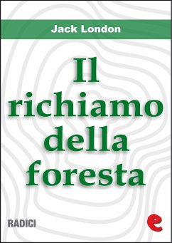 Il Richiamo della foresta (The Call of the Wild) (eBook, ePUB) - London, Jack