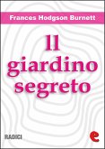 Il Giardino Segreto (The Secret Garden) (eBook, ePUB)