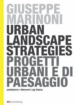 Urban Landscape Strategies - Progetti Urbani e di Paesaggio (eBook, PDF) - Marinoni, Giuseppe