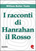 I Racconti Di Hanrahan il Rosso (Stories of Red Hanrahan) (eBook, ePUB)