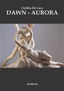 Dawn - Aurora (eBook, ePUB) - De Luca, Cinthia