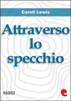Attraverso lo Specchio (Through the Looking-Glass) (eBook, ePUB) - Lewis, Carroll