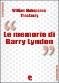 Le Memorie di Barry Lyndon (The Luck of Barry Lyndon) (eBook, ePUB)