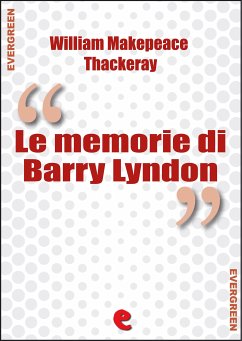 Le Memorie di Barry Lyndon (The Luck of Barry Lyndon) (eBook, ePUB) - Makepeace Thackeray, William