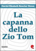 La Capanna dello Zio Tom (Uncle Tom's Cabin) (eBook, ePUB)
