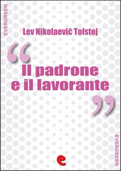 Il Padrone e il Lavorante (Хозяин и Работник) (eBook, ePUB) - Nikolaevič Tolstoj, Lev