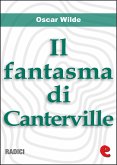 Il Fantasma di Canterville (The Canterville Ghost) (eBook, ePUB)