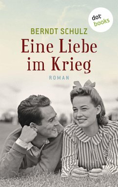 Eine Liebe im Krieg (eBook, ePUB) - Schulz, Berndt