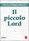 Il Piccolo Lord (Little Lord Fauntleroy) (eBook, ePUB)