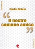 Il Nostro Comune Amico (Our Mutual Friend) (eBook, ePUB)