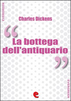 La Bottega dell'Antiquario (The Old Curiosity Shop) (eBook, ePUB) - Dickens, Charles