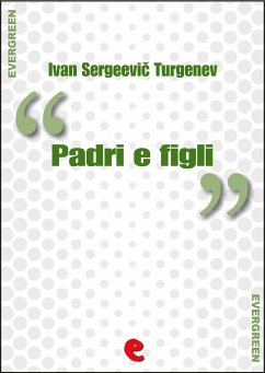 Padri e Figli (Отцы и дети) (eBook, ePUB) - Sergeevič Turgenev, Ivan