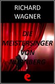 Die Meistersinger von Nürnberg (I Maestri Cantori di Norimberga) (eBook, ePUB)